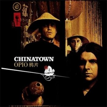 Chinatown - 2005 - Opio