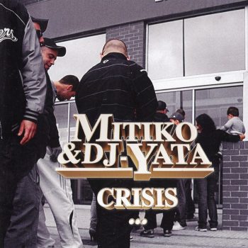 Mítiko & DJ Yata - 2011 - Crisis