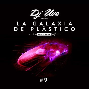 La Galaxia de Plástico #9