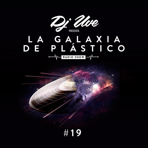 La Galaxia de Plástico #19
