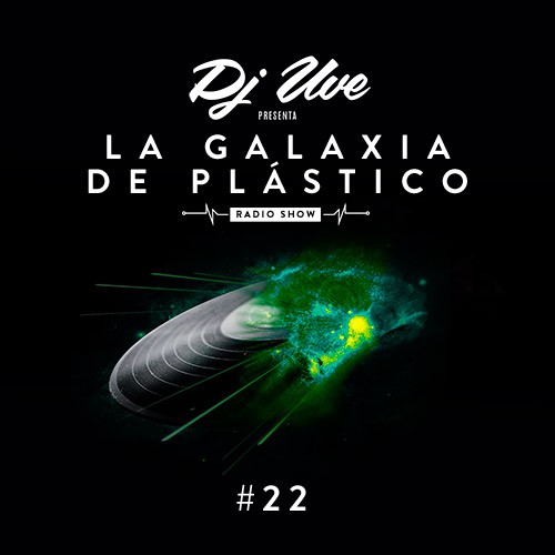 La Galaxia de Plástico #22
