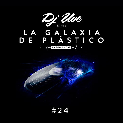 La Galaxia de Plástico #24