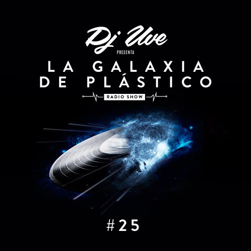 La Galaxia de Plástico #25
