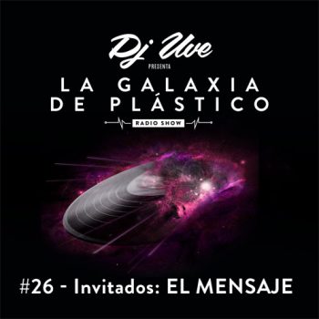 La Galaxia de Plastico #26