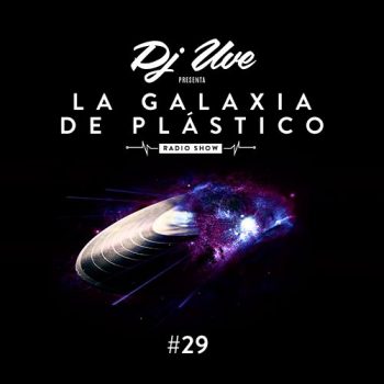 La Galaxia de Plástico #29