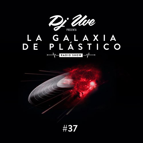 La Galaxia de Plástico #37