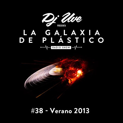 La Galaxia de Plástico #38 - Verano 2013