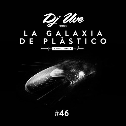 La Galaxia de Plástico #46