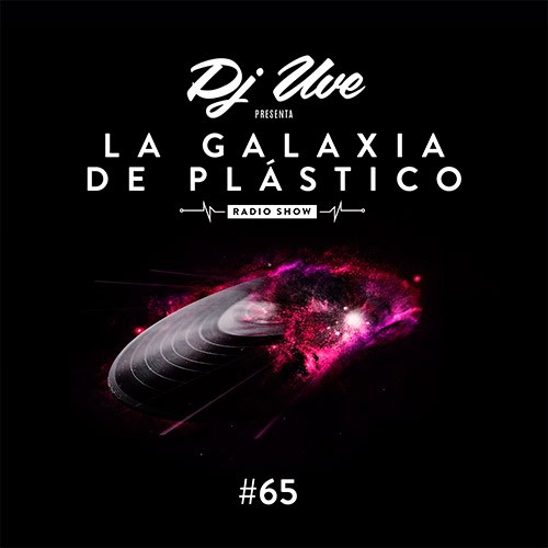 La Galaxia de Plástico #65