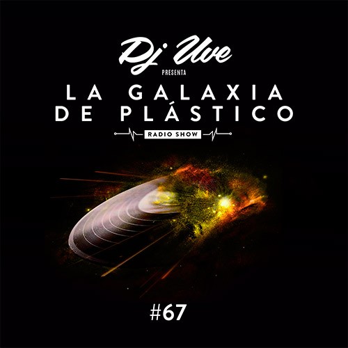 La Galaxia de Plástico #67