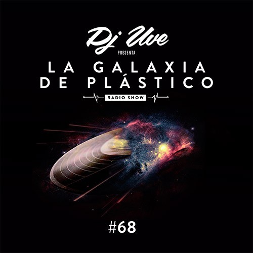 La Galaxia de Plástico #68