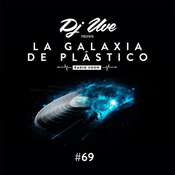 La Galaxia de Plástico #69