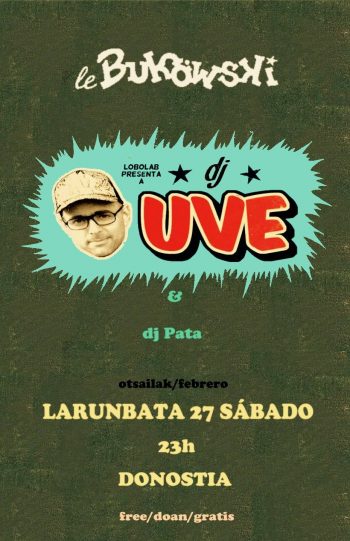DJ UVE y DJ PATA @ Le Bukwoski