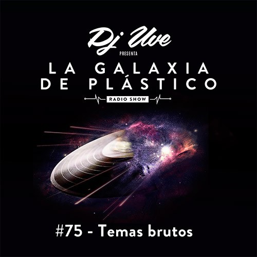 La Galaxia de Plástico #75