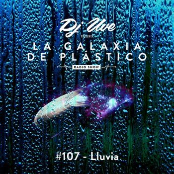 La Galaxia de Plástico #107