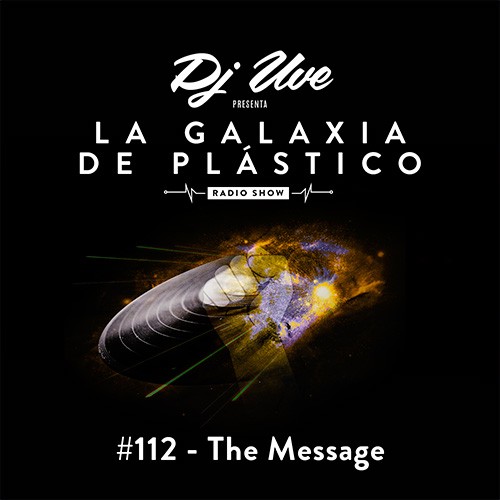 La Galaxia de Plástico #112 - The Message