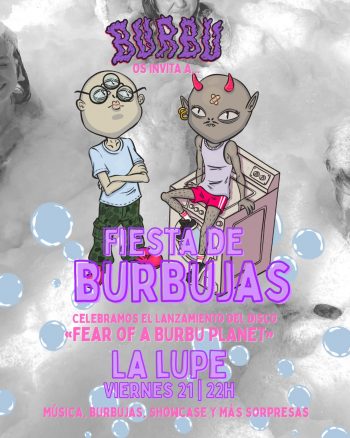 Fiesta de Lanzamiento de Fear of a BURBU Planet en La Lupe