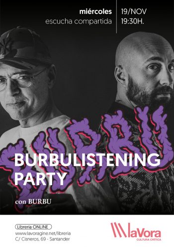 Listening Party de Fear of a BURBU Planet en La Vorágine